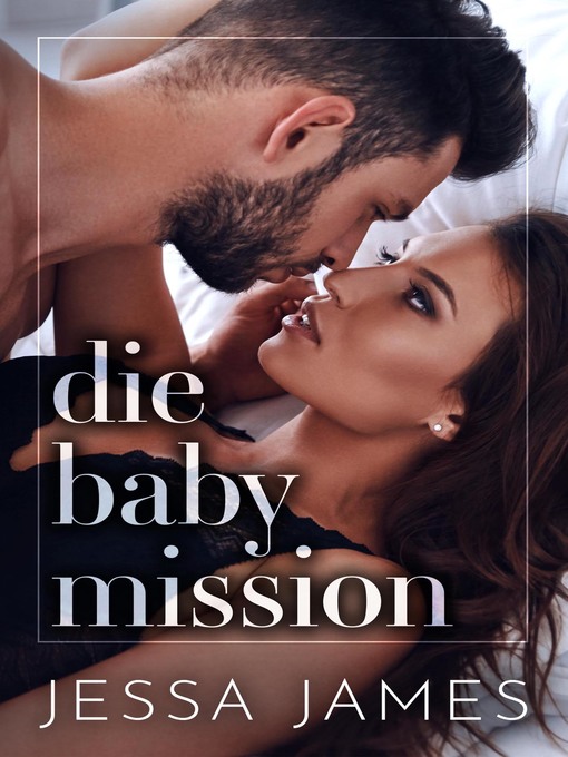 Title details for Die Baby Mission by Jessa James - Available